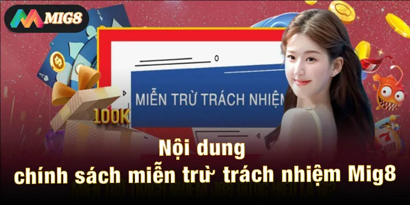 Nội dung của chính sách miễn trừ trách nhiệm Mig8