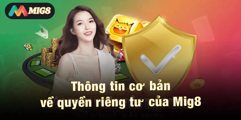 Thông tin cơ bản về quyền riêng tư của Mig8