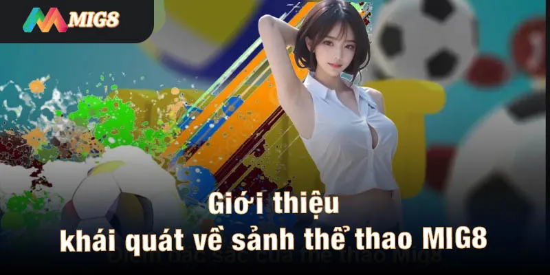 Giới thiệu khái quát về sảnh thể thao MIG8